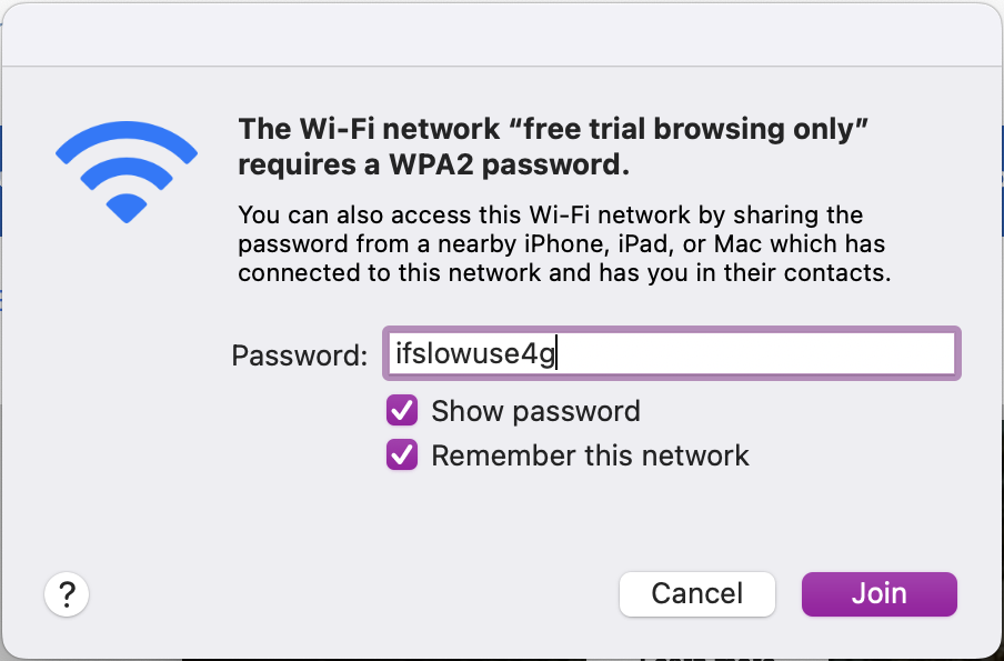 Password is 'if slow use 4g', all one word, no spaces